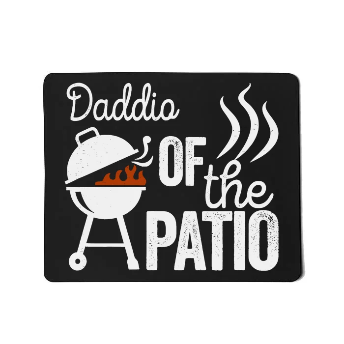 Funny Daddio Of The Patio Mousepad