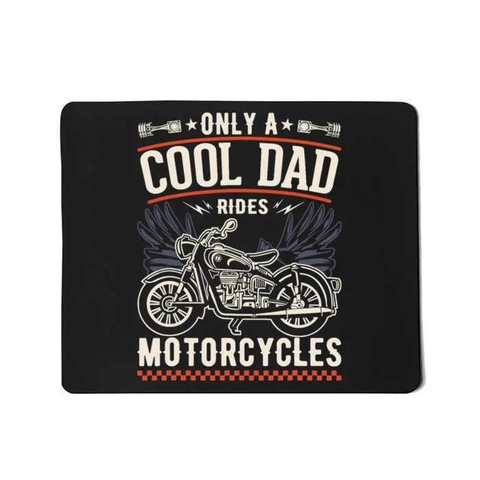 Father's Day Only A Cool Dad Rides Motorcycles Biker Father Mousepad