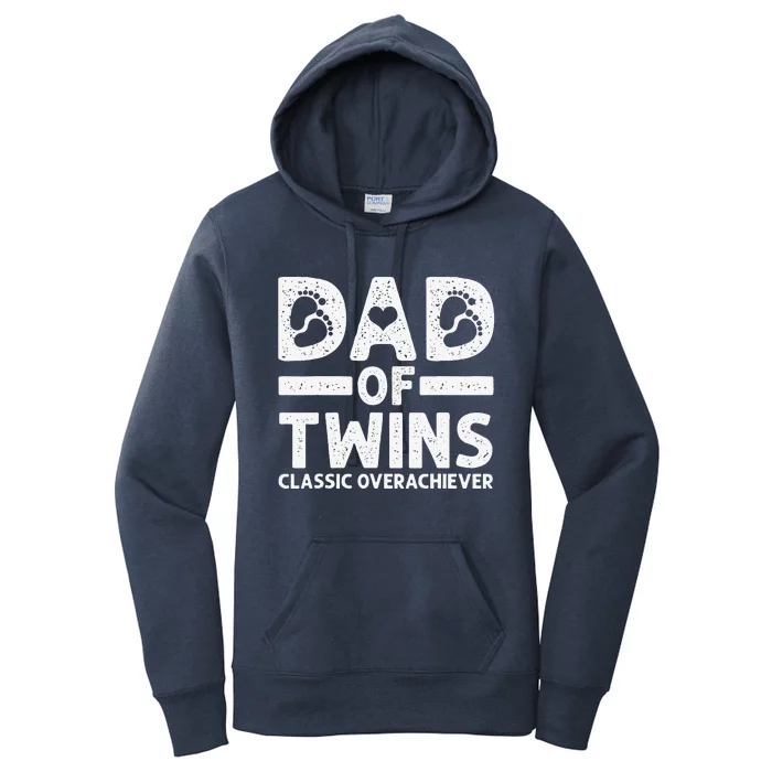 Funny Dad Of Twins Classic Overachiever Cool Twin Dad Gift Women's Pullover Hoodie