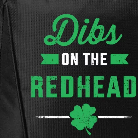 Funny Dibs On The Redhead For St Patricks Day Party Meaningful Gift City Backpack