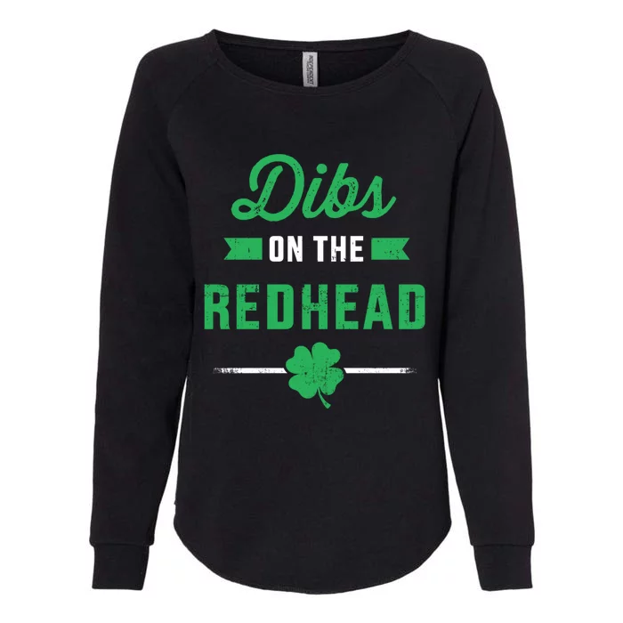 Funny Dibs On The Redhead For St Patricks Day Party Meaningful Gift Womens California Wash Sweatshirt