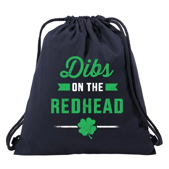 Funny Dibs On The Redhead For St Patricks Day Party Meaningful Gift Drawstring Bag