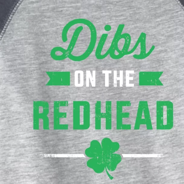 Funny Dibs On The Redhead For St Patricks Day Party Meaningful Gift Toddler Fine Jersey T-Shirt