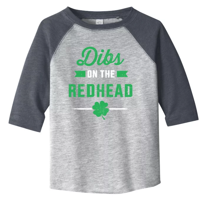 Funny Dibs On The Redhead For St Patricks Day Party Meaningful Gift Toddler Fine Jersey T-Shirt