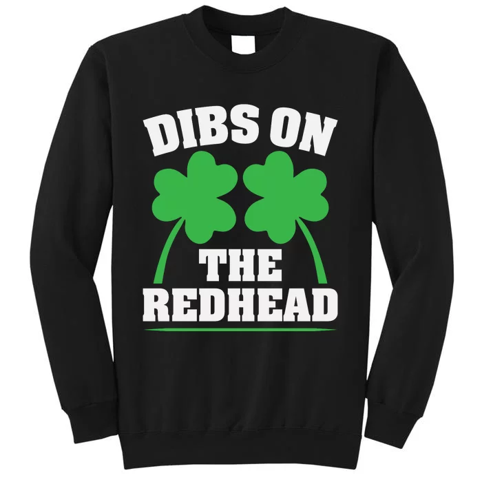 Funny Dibs On The Redhead For St Patricks Day Party Sweatshirt