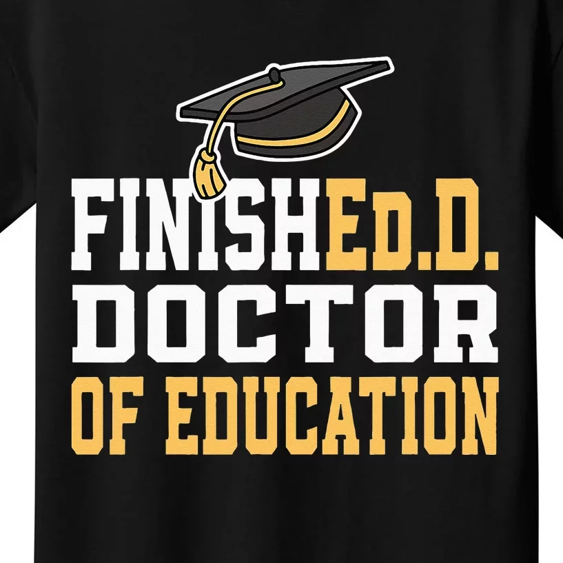 Finished.D Doctor Of Education Doctoral Degree Kids T-Shirt