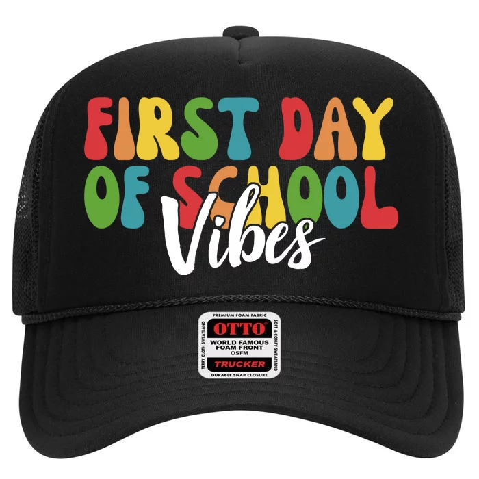 First Day Of School Vibes High Crown Mesh Trucker Hat