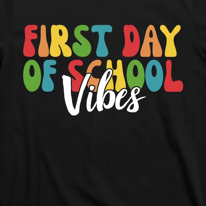 First Day Of School Vibes T-Shirt