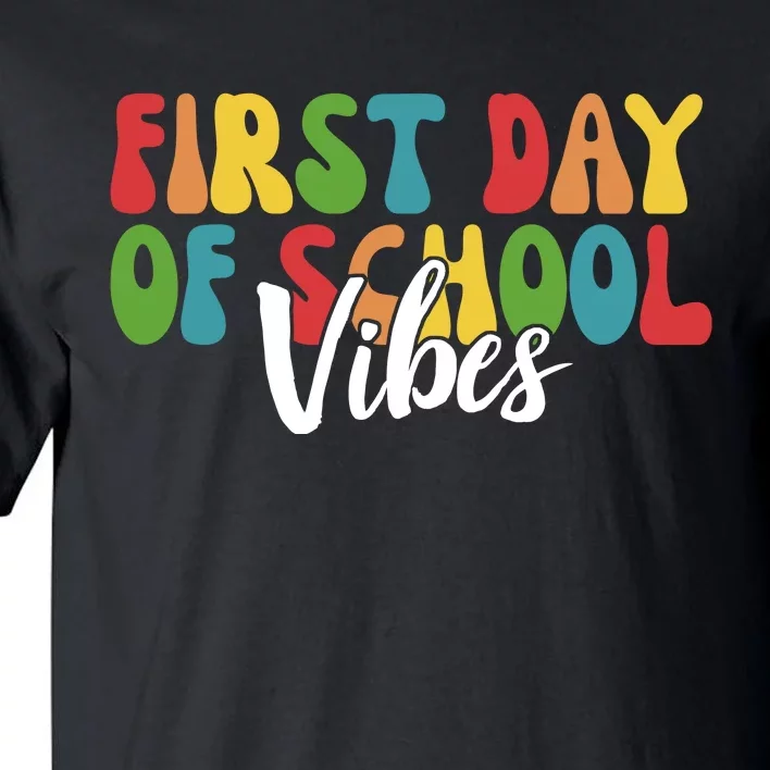 First Day Of School Vibes Tall T-Shirt