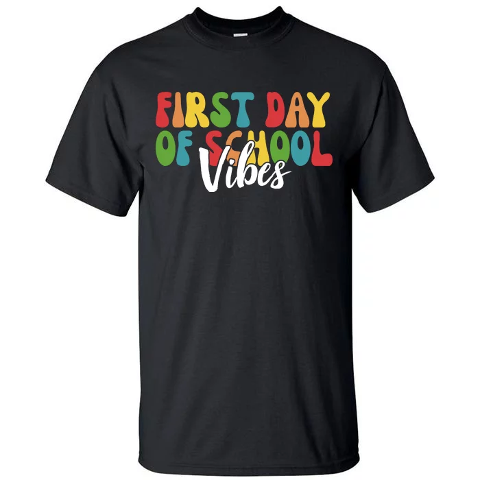 First Day Of School Vibes Tall T-Shirt