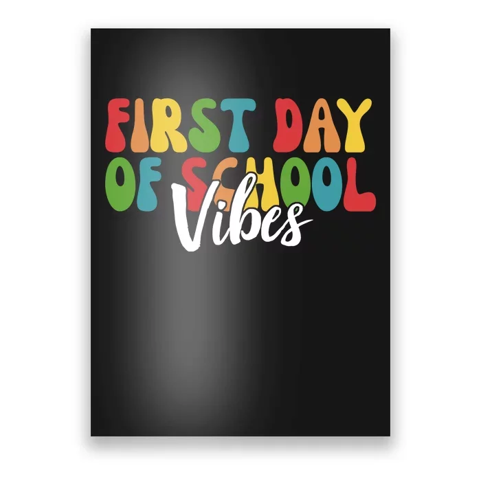 First Day Of School Vibes Poster