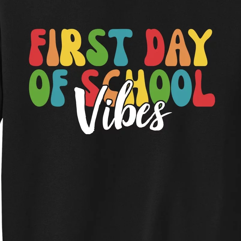 First Day Of School Vibes Tall Sweatshirt