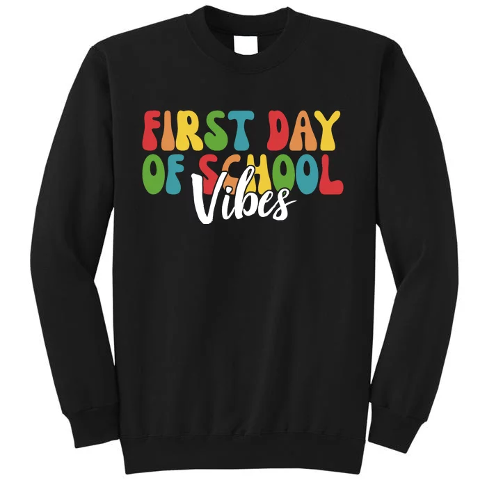 First Day Of School Vibes Tall Sweatshirt