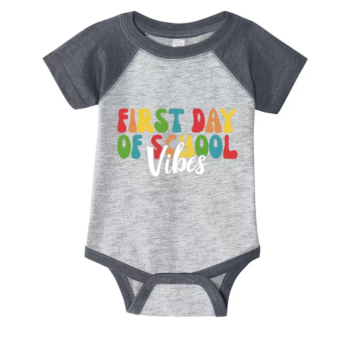 First Day Of School Vibes Infant Baby Jersey Bodysuit