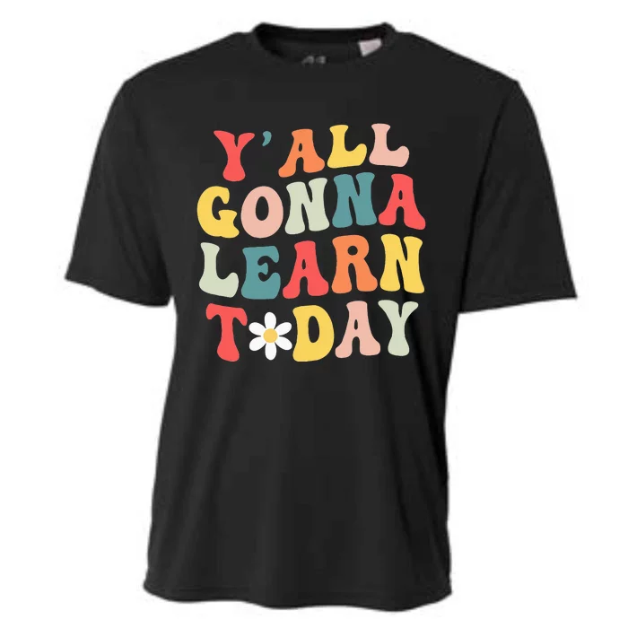 First Day Of School Y' All Gonna Learn Today Retro Cooling Performance Crew T-Shirt