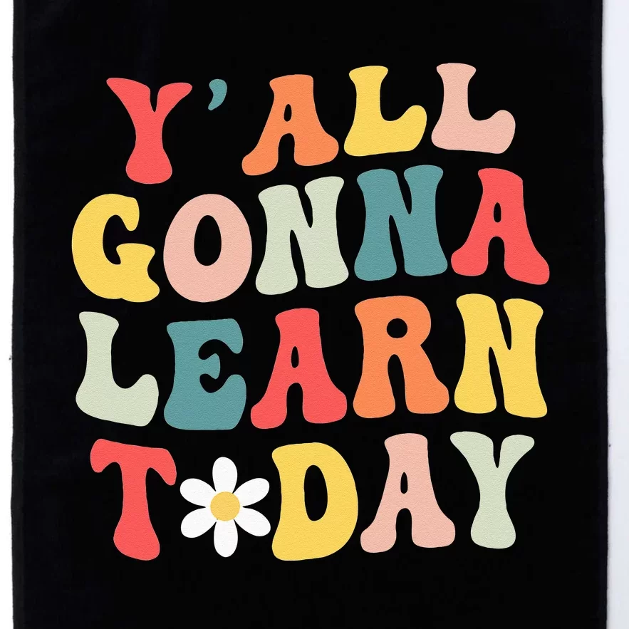 First Day Of School Y' All Gonna Learn Today Retro Platinum Collection Golf Towel