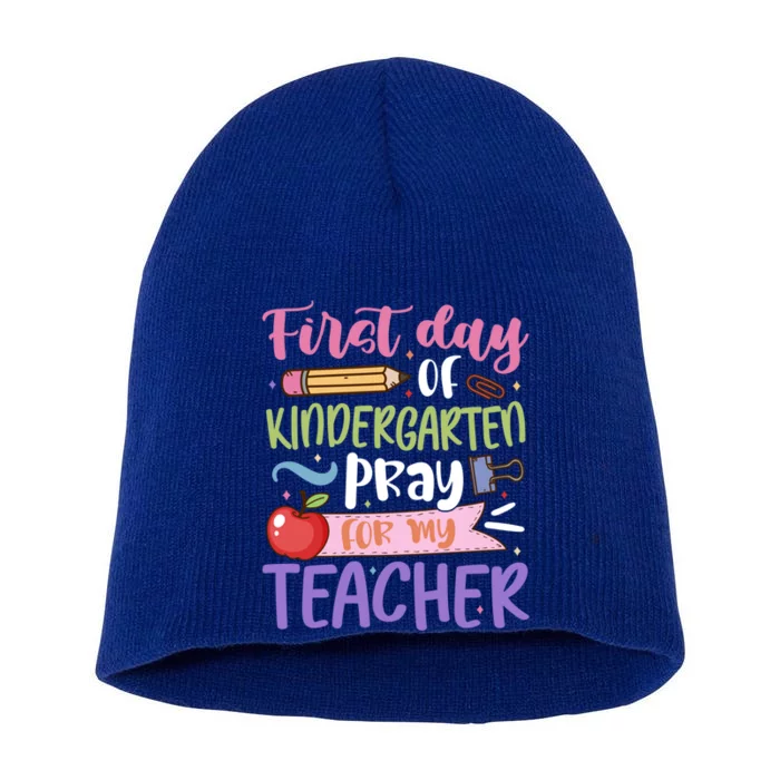 First Day Of Kindergarten Pray For My Teacher Kindergarten Funny Gift Short Acrylic Beanie