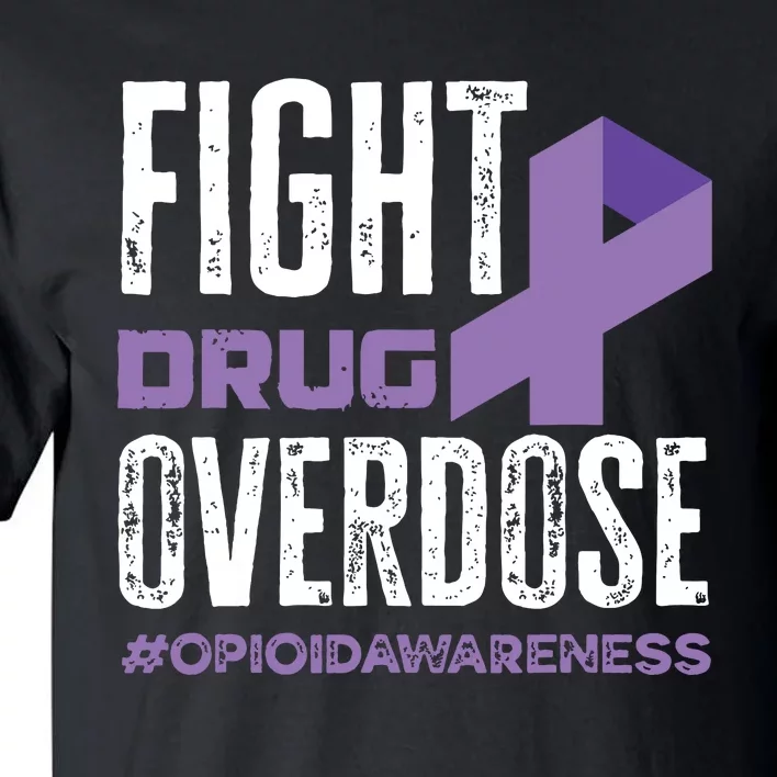 Fight Drug Overdose Pruple Ribbon Opioid Overdose Awareness Tall T-Shirt