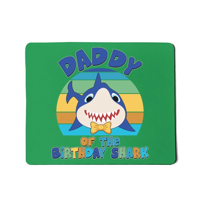 Funny Daddy Of The Birthday Shark Mousepad