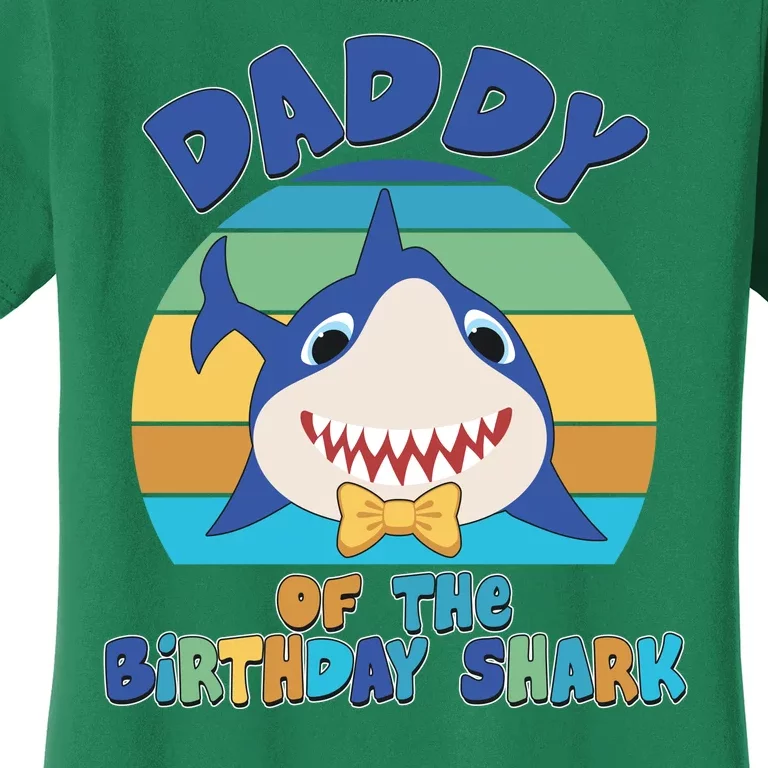 Funny Daddy Of The Birthday Shark Women's T-Shirt