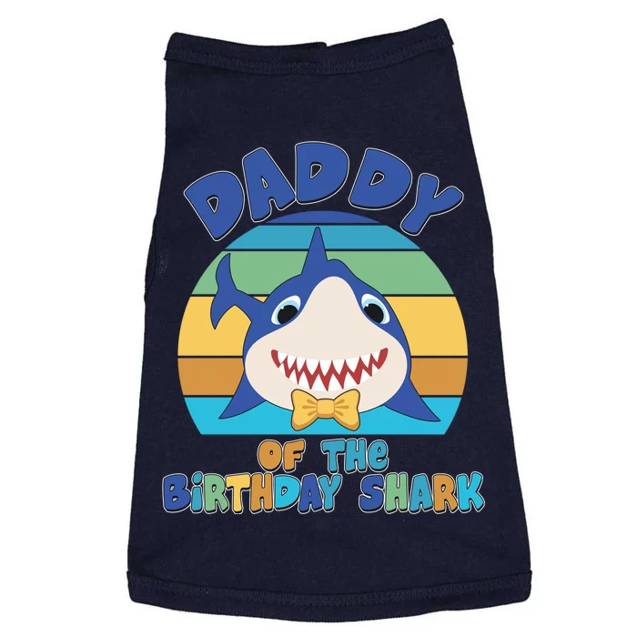 Funny Daddy Of The Birthday Shark Doggie Tank