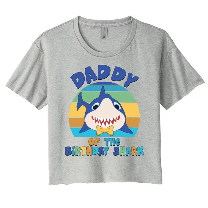 Funny Daddy Of The Birthday Shark Women's Crop Top Tee