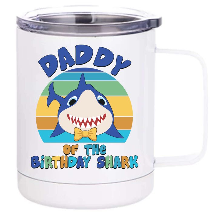 Funny Daddy Of The Birthday Shark Front & Back 12oz Stainless Steel Tumbler Cup