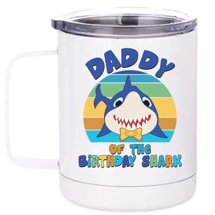 Funny Daddy Of The Birthday Shark Front & Back 12oz Stainless Steel Tumbler Cup