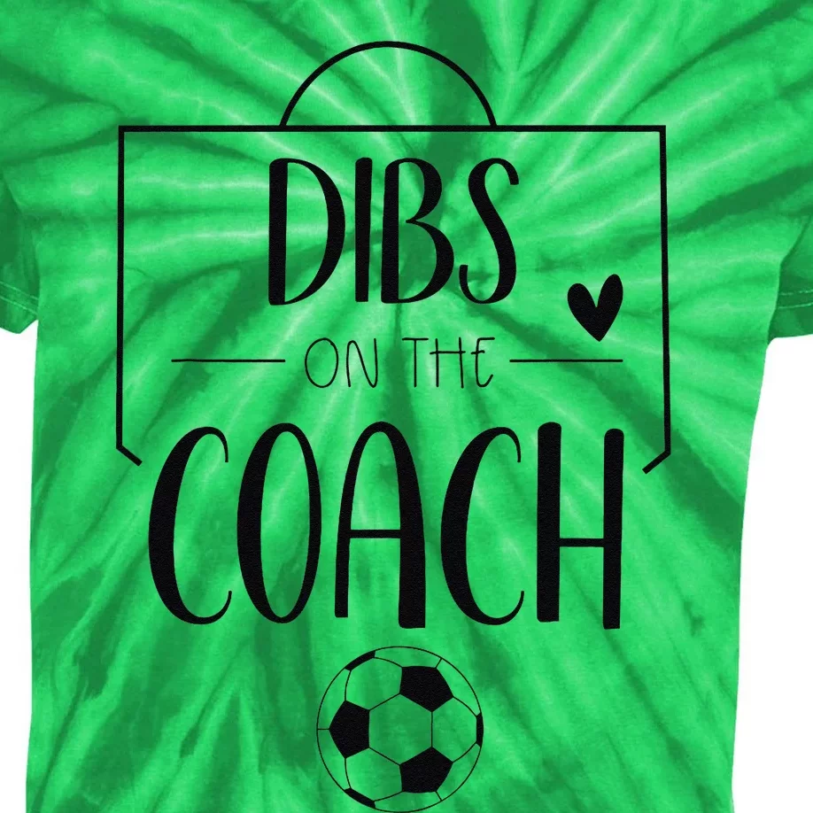 Funny Dibs On The Coach Soccer Ball Wife Women Coaching Kids Tie-Dye T-Shirt