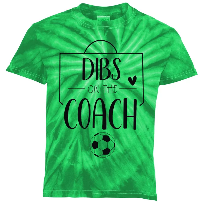 Funny Dibs On The Coach Soccer Ball Wife Women Coaching Kids Tie-Dye T-Shirt