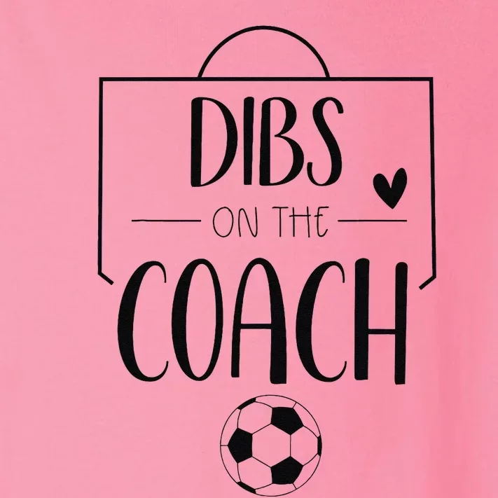 Funny Dibs On The Coach Soccer Ball Wife Women Coaching Toddler Long Sleeve Shirt