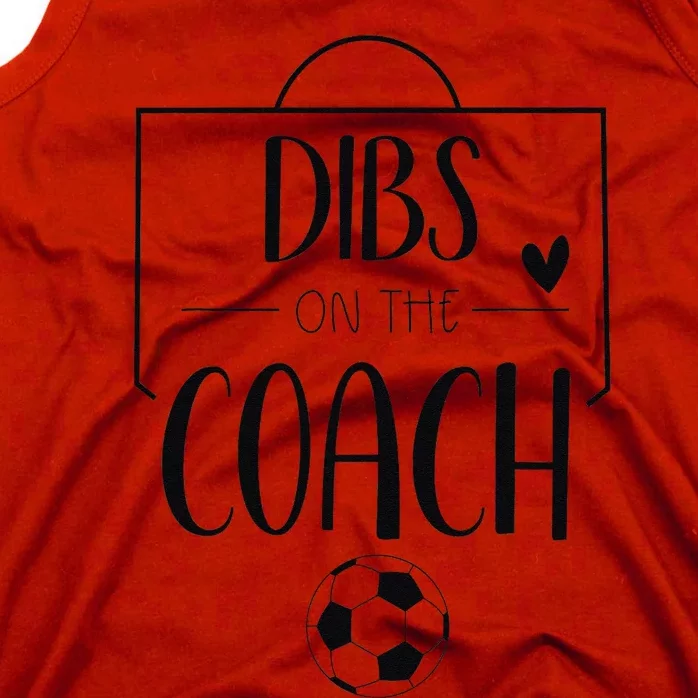 Funny Dibs On The Coach Soccer Ball Wife Women Coaching Tank Top