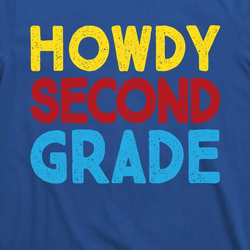 First Day Of School Howdy Second Grade Back To School Funny Gift T-Shirt