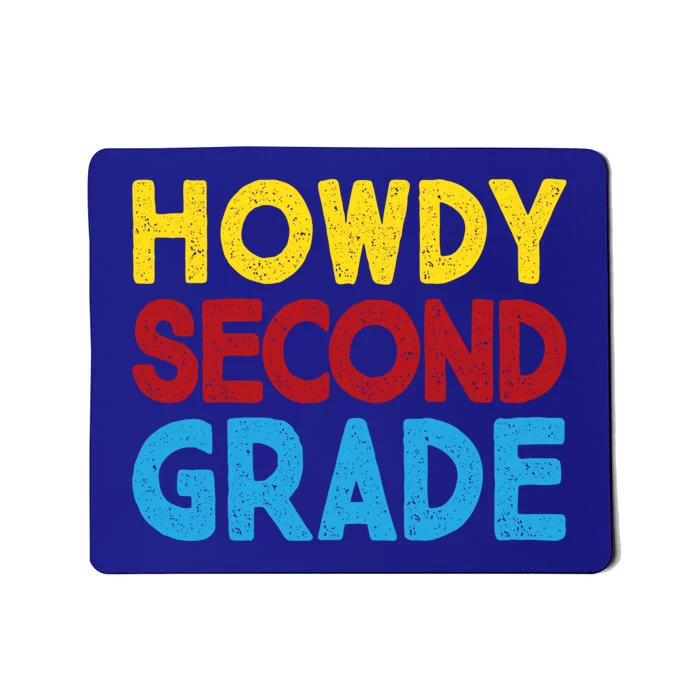 First Day Of School Howdy Second Grade Back To School Funny Gift Mousepad