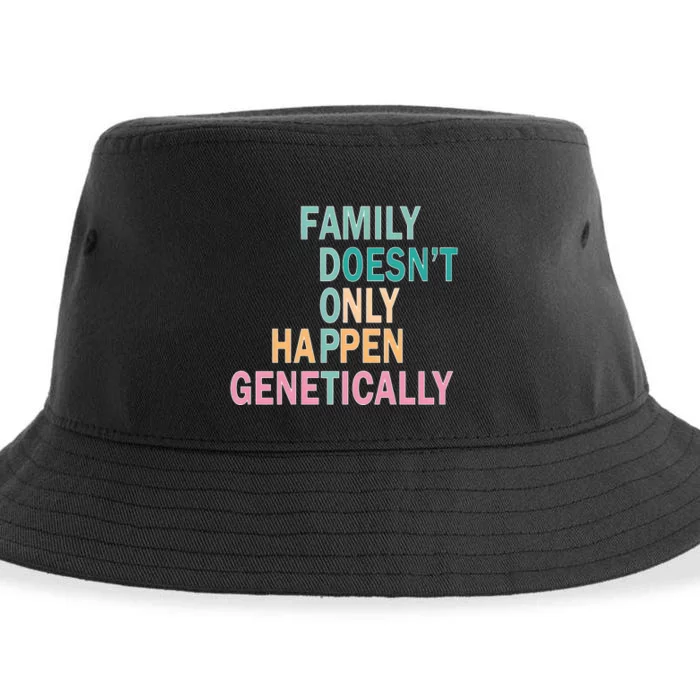 Family Doesnt Only Happen Genetically Adopt Sustainable Bucket Hat