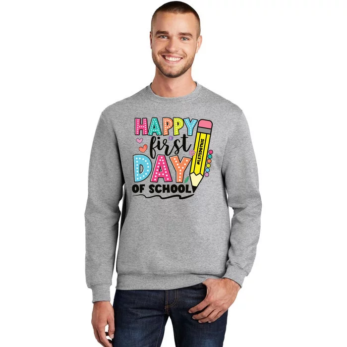 First Day Of School Teachers Gifts Teacher Tall Sweatshirt