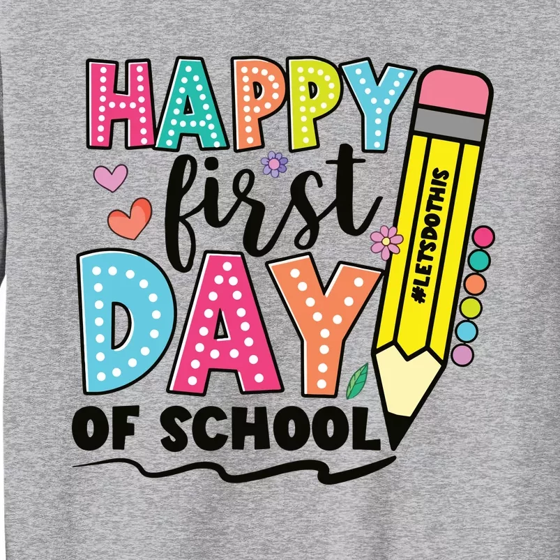 First Day Of School Teachers Gifts Teacher Tall Sweatshirt