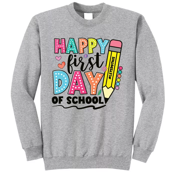 First Day Of School Teachers Gifts Teacher Tall Sweatshirt