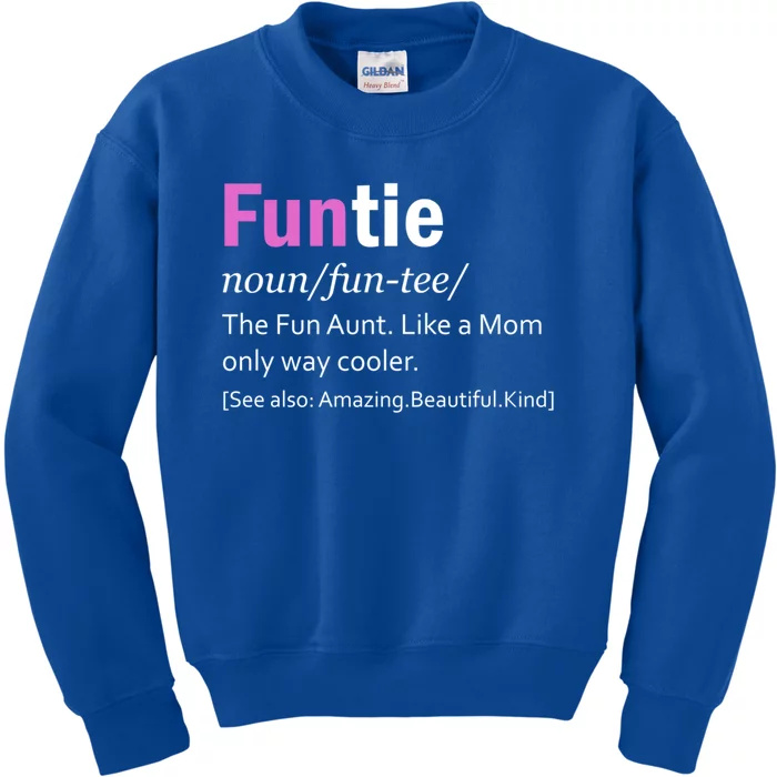 Funtie Definition Of A Fun Auntie Or Aunt Cooler Than A Mom Cool Gift Kids Sweatshirt