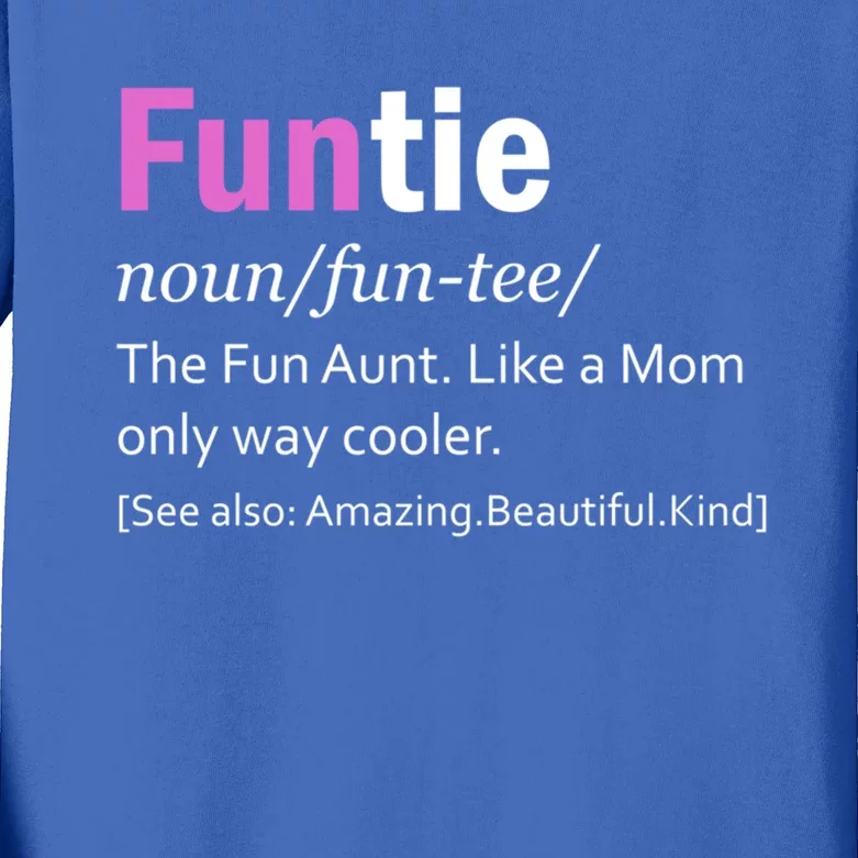 Funtie Definition Of A Fun Auntie Or Aunt Cooler Than A Mom Cool Gift Kids Long Sleeve Shirt