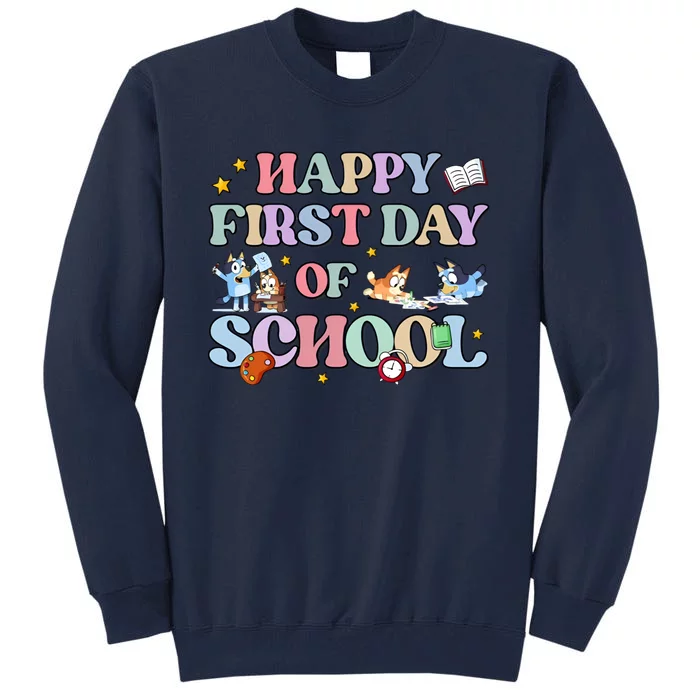 First Day Of School Back To School Student 1st Day Of School Tall Sweatshirt