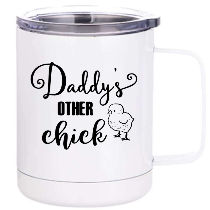 Funny Daddy's Other Chick Dads Other Chick Chicken Design Gift Front & Back 12oz Stainless Steel Tumbler Cup