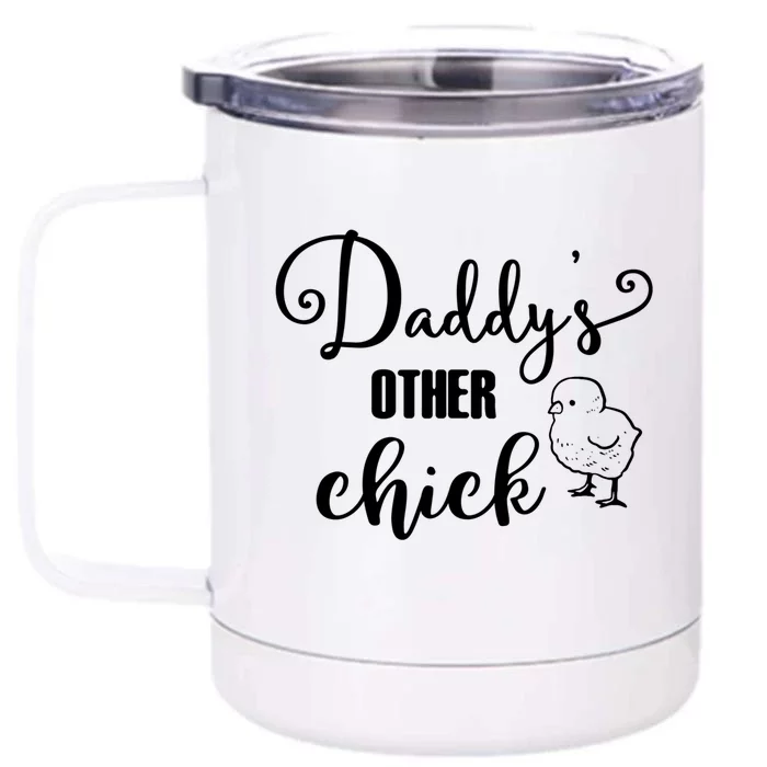 Funny Daddy's Other Chick Dads Other Chick Chicken Design Gift Front & Back 12oz Stainless Steel Tumbler Cup