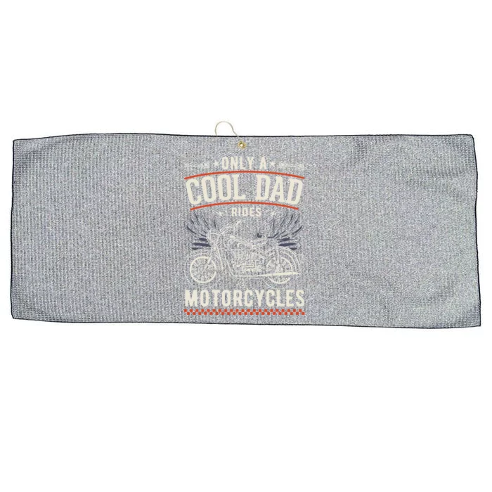 Fathers Day Only A Cool Dad Rides Motorcycles Biker Father Large Microfiber Waffle Golf Towel