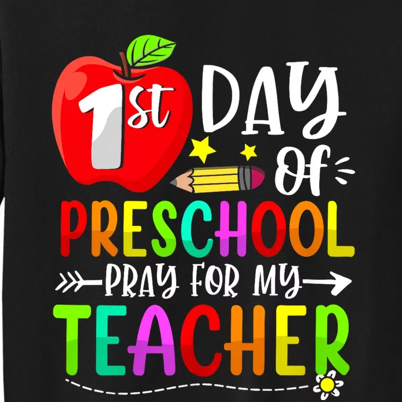 First Day Of Preschool Pray For My Teacher Back To School Sweatshirt