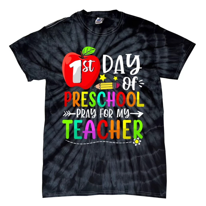 First Day Of Preschool Pray For My Teacher Back To School Tie-Dye T-Shirt