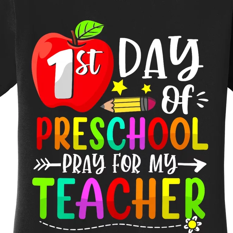 First Day Of Preschool Pray For My Teacher Back To School Women's T-Shirt