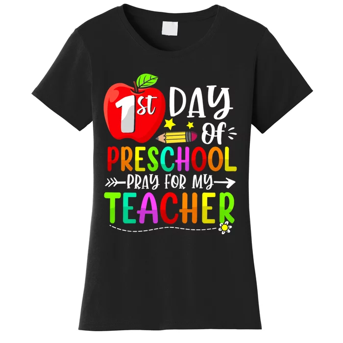 First Day Of Preschool Pray For My Teacher Back To School Women's T-Shirt