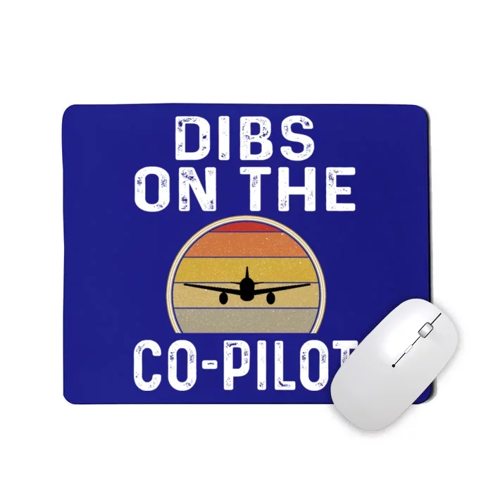 Funny Dibs On The Copilot Aviation Retro Airplane Pilot Cool Gift Mousepad