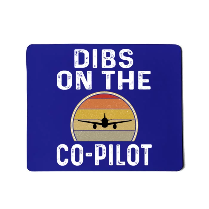 Funny Dibs On The Copilot Aviation Retro Airplane Pilot Cool Gift Mousepad